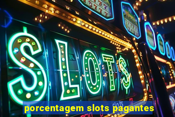 porcentagem slots pagantes